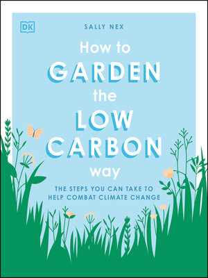 cover image of How to Garden the Low Carbon Way